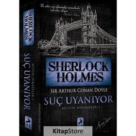 Sherlock Holmes - Suç Uyanıyor Bütün Hikayeler 1 - Sir Arthur Conan Doyle
