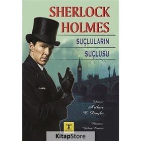 Sherlock Holmes - Suçluların Suçlusu - s artur conan doyle