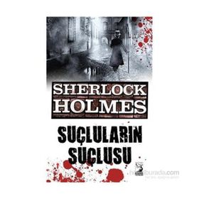 Sherlock Holmes - Suçluların Suçlusu - s artur conan doyle