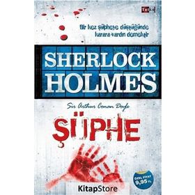 SHERLOCK HOLMES - ŞÜPHE - ARTHUR CONAN DOYLE