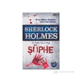 SHERLOCK HOLMES - ŞÜPHE - ARTHUR CONAN DOYLE