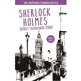 Sherlock Holmes - Şüpheli Tavırların İzinde - s artur conan doyle