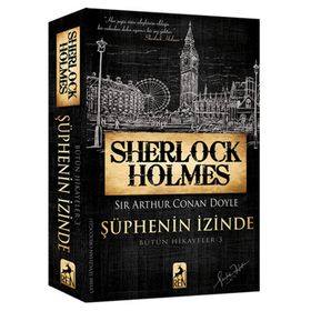 Sherlock Holmes Şüphenin İzinde - Sir Arthur Conan Doyle