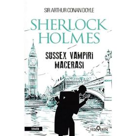 SHERLOCK HOLMES - SUSSEX VAMPIRI'NIN MACERASI - ARTHUR CONAN DOYLE