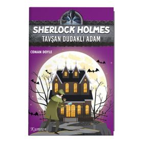 Sherlock Holmes - Tavşan Dudaklı Adam - Sir Arthur Conan Doyle