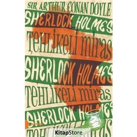 Sherlock Holmes - Tehlikeli Miras - s artur conan doyle