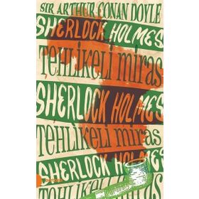 Sherlock Holmes - Tehlikeli Miras - s artur conan doyle