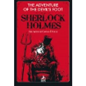 Sherlock Holmes: The Adventure Of The Devil’S Foot - Sir Arthur Conan Doyle