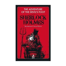 Sherlock Holmes: The Adventure Of The Devil’S Foot - Sir Arthur Conan Doyle