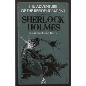 Sherlock Holmes: The Adventure Of The Resident Patient
