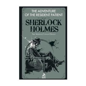 Sherlock Holmes: The Adventure Of The Resident Patient