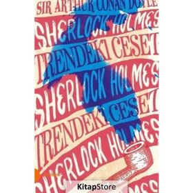 Sherlock Holmes - Trendeki Ceset - s artur conan doyle s artur conan doyle
