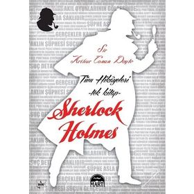 Sherlock Holmes Tüm Hikayeleri - Tek Kitap - Sir Arthur Conan Doyle