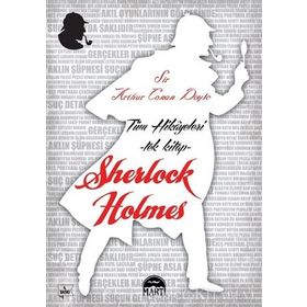 Sherlock Holmes Tüm Hikayeleri - Tek Kitap - Sir Arthur Conan Doyle