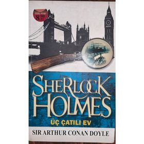 SHERLOCK HOLMES - ÜÇ ÇATILI EV - ARTHUR CONAN DOYLE