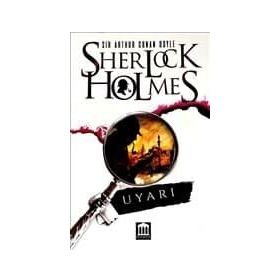 Sherlock Holmes - Uyarı - Arthur Conan Doyle