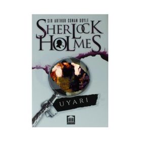 Sherlock Holmes - Uyarı - Arthur Conan Doyle