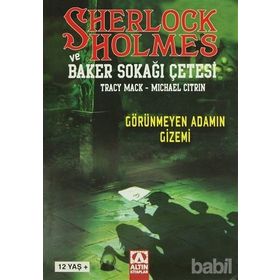 SHERLOCK HOLMES VE BAKER SOKAĞI ÇETESİ GÖRÜNMEYEN ADAMIN GIZEMI - TRACY MACK;MICHAEL CITRIN