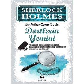 Sherlock Holmes ve Dörtlerin Yemini - Sir Arthur Conan Doyle