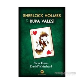 Sherlock Holmes ve Kupa Valesi - Steve Hayes David Whitehead Umut Sağesen