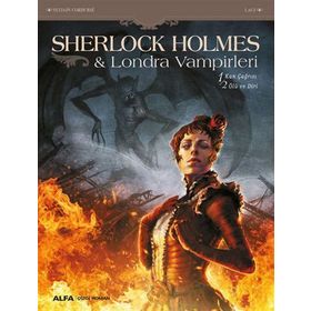 Sherlock Holmes ve Londra Vampirleri - Sylvain Cordurie