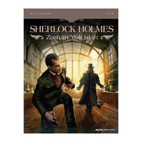 Sherlock Holmes - Zaman Yolcuları - Sylvain Cordurie - Sir Arthur Conan Doyle