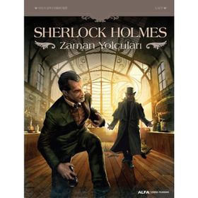 Sherlock Holmes - Zaman Yolcuları - Sylvain Cordurie - Sir Arthur Conan Doyle