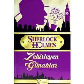 SHERLOCK HOLMES - ZEHIRLEYEN GÜNAHLAR - ARTHUR CONAN DOYLE