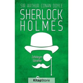Sherlock Holmes - Zehirleyen Günahlar - Sir Arthur Conan Doyle