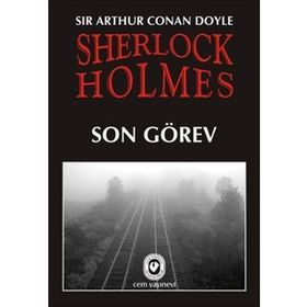 Sherlock Holmesin Son Görevi - Sir Arthur Conan Doyle