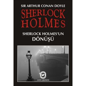 SHERLOCK HOLMES'UN DÖNÜŞÜ - ARTHUR CONAN DOYLE