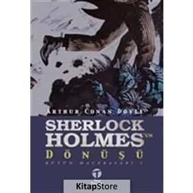 SHERLOCK HOLMES'UN DÖNÜŞÜ - ARTHUR CONAN DOYLE