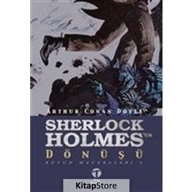 SHERLOCK HOLMES'UN DÖNÜŞÜ - ARTHUR CONAN DOYLE