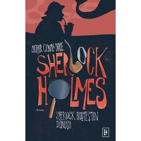 SHERLOCK HOLMES'UN DÖNÜŞÜ - ARTHUR CONAN DOYLE