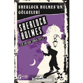 Sherlock Holmes'un Gölgeleri - Sir Arthur Conan Doyle
