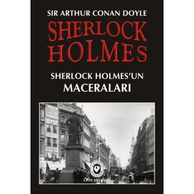 SHERLOCK HOLMESUN MACERALARI - ARTHUR CONAN DOYLE