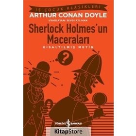 Sherlock Holmes'un Maceraları - Kısaltılmış Metin - Sir Arthur Conan Doyle