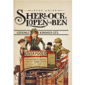 Sherlock, Lüpen ve Ben 3 - Gizemli Kırmızı Gül / Irene Adler