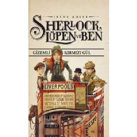 Sherlock, Lüpen ve Ben 3 - Gizemli Kırmızı Gül / Irene Adler