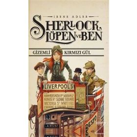Sherlock, Lüpen ve Ben 3 - Gizemli Kırmızı Gül / Irene Adler