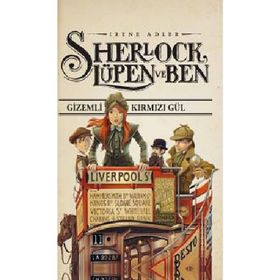 Sherlock, Lüpen ve Ben 3 - Gizemli Kırmızı Gül / Irene Adler