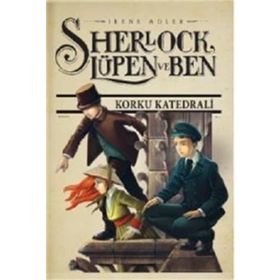 Sherlock Lüpen ve Ben 4 Korku Katedrali - Irene Adler