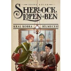 Sherlock Lupen ve Ben 7 Kral Kobra Bilmecesi - Irene Adler