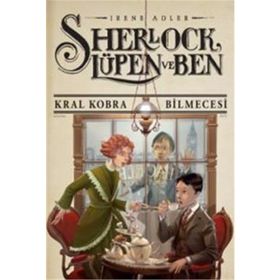 Sherlock Lupen ve Ben 7 Kral Kobra Bilmecesi - Irene Adler