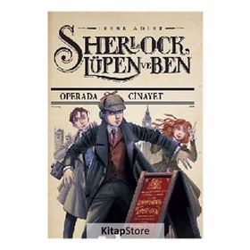 SHERLOCK, LÜPEN VE BEN - OPERADA CINAYET - İRENE ADLER