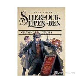 SHERLOCK, LÜPEN VE BEN - OPERADA CINAYET - İRENE ADLER
