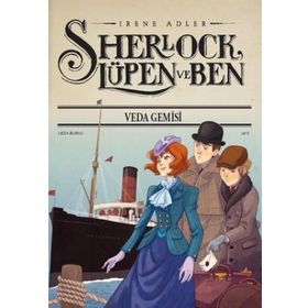 Sherlock Lupen ve Ben - Veda Gemisi - Irene Adler