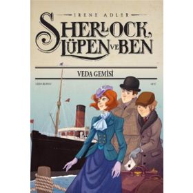 Sherlock Lupen ve Ben - Veda Gemisi - Irene Adler