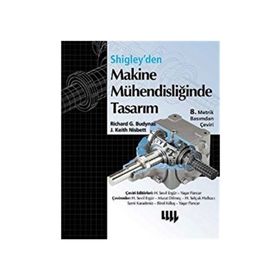 Shigley'den Makine Mühendisliğinde Tasarım - Richard G. Budynas