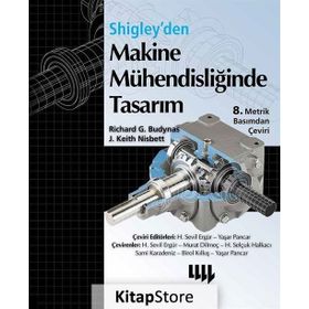 Shigley'den Makine Mühendisliğinde Tasarım - Richard G. Budynas